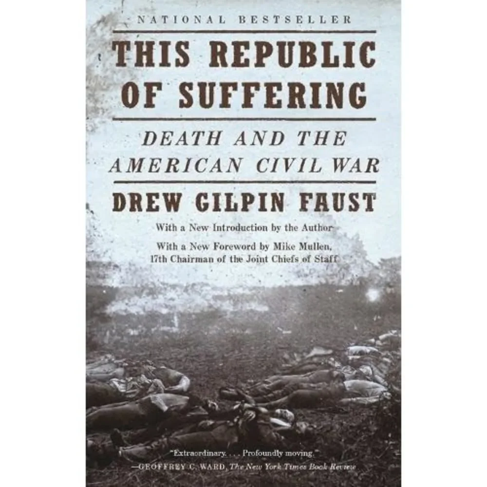 This Republic of Suffering: Death and the American Civil War